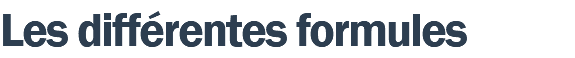 Les différentes formules
